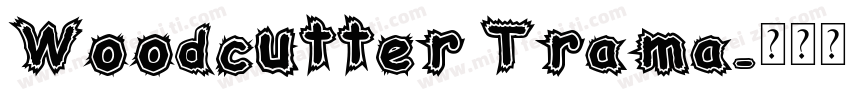 Woodcutter Trama字体转换